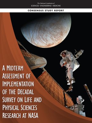 cover image of A Midterm Assessment of Implementation of the Decadal Survey on Life and Physical Sciences Research at NASA